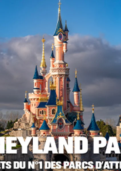 Disneyland Paris : les secrets du n°1 des parcs d’attraction
